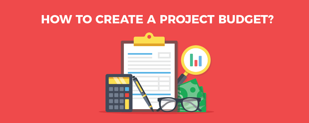 Your Go-to Guide to Creating a Project Budget in 2023